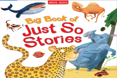 BIG BOOK OF JUST SO STORIES